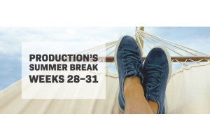 Production's summer break weeks 28-31